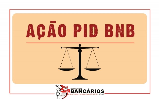 SEEBF-PI garante vitória em caráter liminar referente ao PID do BNB Piauí