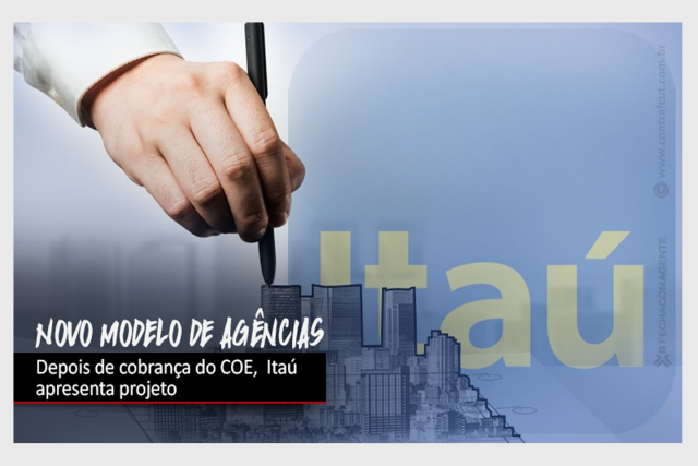 Depois de cobrança da COE, Itaú apresenta novo modelo de agências