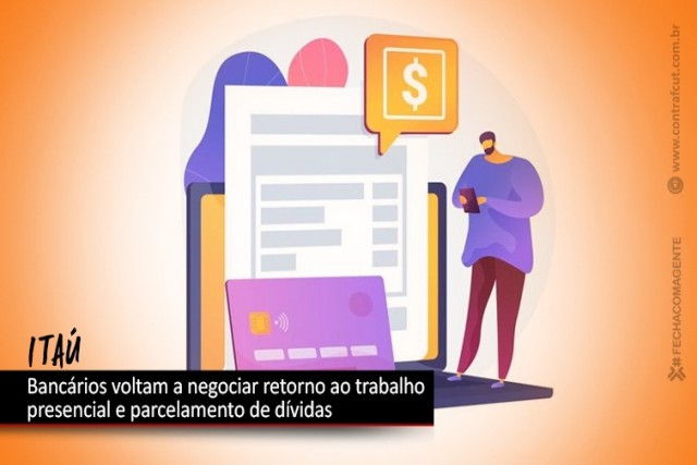 Bancários voltam a negociar retorno ao trabalho presencial no Itaú
