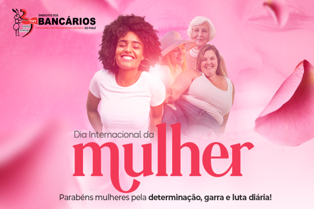 SEEBF/PI realiza 03 dias de programação especial para o Dia Internacional das Mulheres