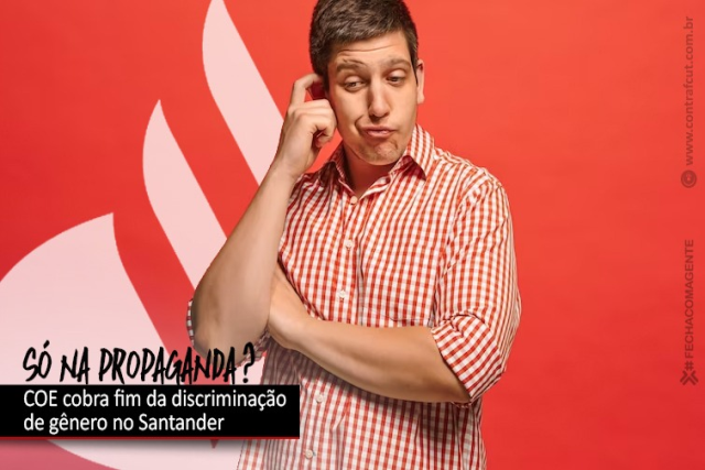 COE cobra do Santander postura anunciada nas propagandas