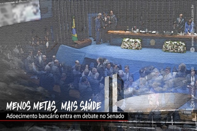 Senado debate adoecimento relacionado ao trabalho nos bancos