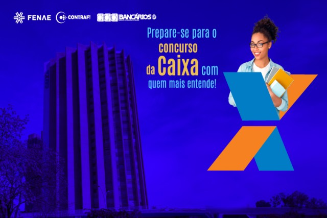 Contraf-CUT, Fenae e Seeb Brasília oferecem cursinho para o concurso da Caixa
