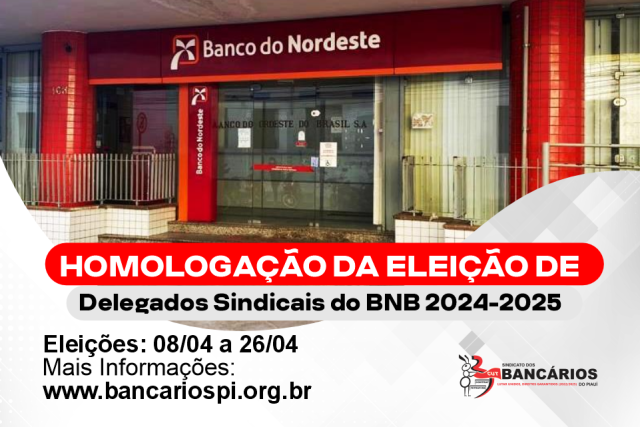 Homologada as eleições de Delegados Sindicais do Banco do Nordeste