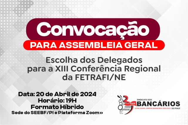 seebfpi-convoca-associad-at-s-para-assembleia-extraordinaria-para-escolha-dos-delegad-at-s-para-a-xiii-conferencia-regional-da-fetrafine