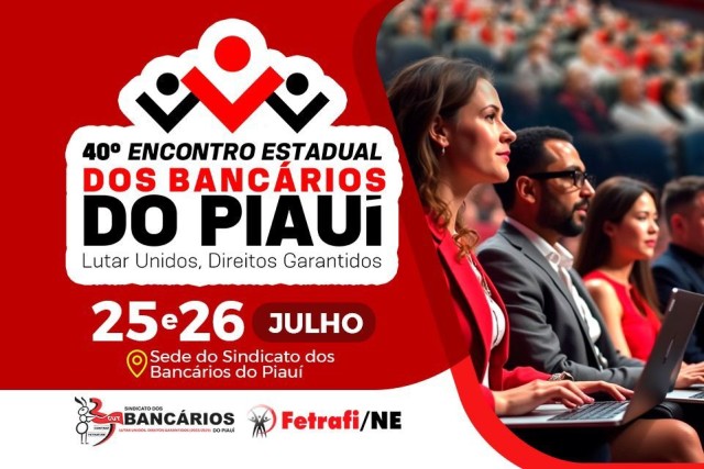 Vem aí o 40º Encontro Estadual dos Bancários e Bancárias do Piauí (25 e 26/07)