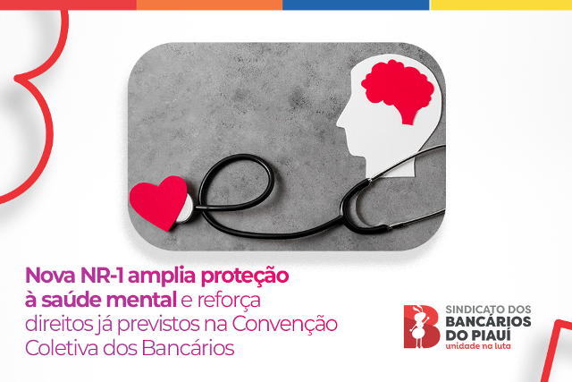 nova-nr-1-amplia-protecao-a-saude-mental-e-reforca-direitos-ja-previstos-na-cct-dos-bancarios