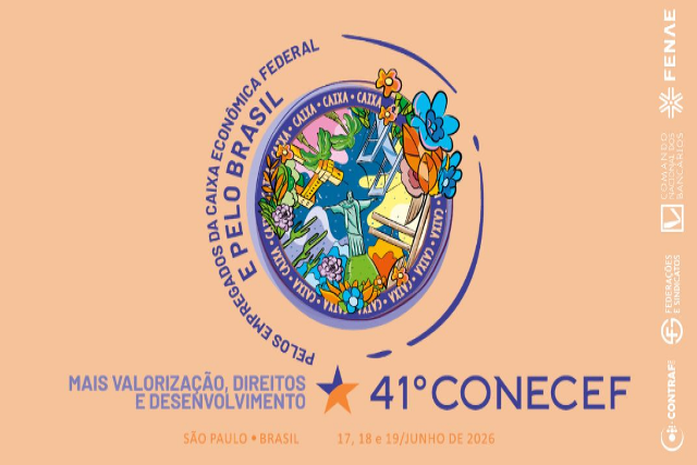 41o-conecef-vai-debater-os-desafios-das-empregadas-e-dos-empregados-da-caixa-e-preparar-a-campanha-nacional